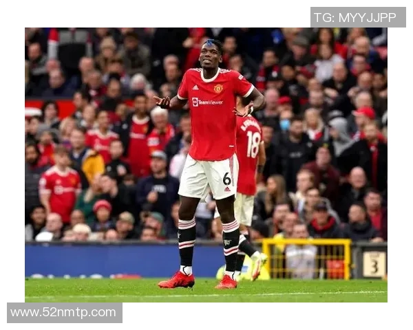 曼联与博格巴的恩怨情仇揭示足球世界的复杂关系与情感纠葛